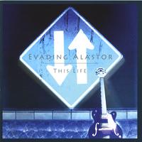 Evading Alastor : This Life