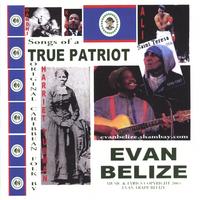 Evan Belize : Songs of a True Patriot
