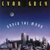 EVAN GREY: Under the Moon