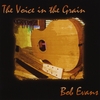 BOB EVANS: The Voice in the Grain