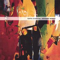 TANYA EVANSON: Invisible World