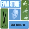 EVAN STONE: Sticks & Stone, Vol. 1