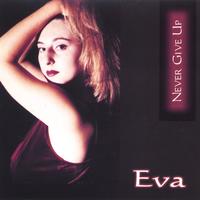 Eva : Never Give Up