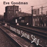 EVE GOODMAN: Beneath the Same Sky
