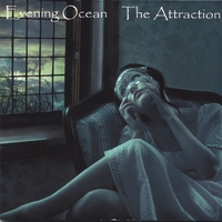EVENING OCEAN: The Attraction