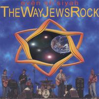 evën sh'siyah : The Way Jews Rock