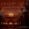 Evensong Choir and Stuart Forster: Vesper Light