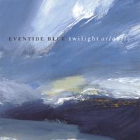 Eventide Blue : Twilight Atlantic