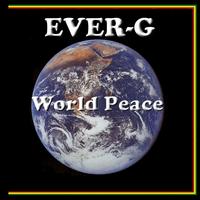 EVER-G: World Peace