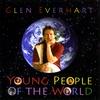 GLEN EVERHART: Young People Of The World