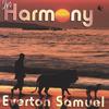 EVERTON SAMUEL: In Harmony