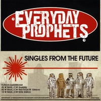 Everyday Prophets : Singles From The Future