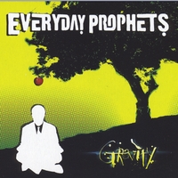 Everyday Prophets : Gravity