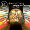 EVERYTHING: People Are Moving