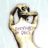 EVERYTHING AT ONCE: Everything At Once