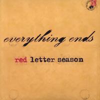 Everything Ends : Red Letter Season E.P