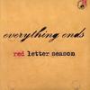 EVERYTHING ENDS: Red Letter Season E.P