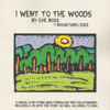 EVIE BOSS: I Went to the Woods!