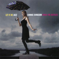 CONNIE EVINGSON: Let it Be Jazz - Connie Evingson Sings the Beatles