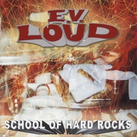 E.V. LOUD: School of Hard Rocks