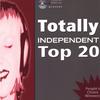TOP 20 INDEPENDENT ARTISTS: Totally Independent: Top 20