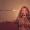 EVONNE RIVERA: What If