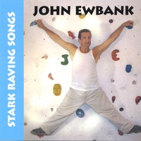 John Ewbank : Stark Raving Songs