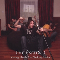 The Excitals : Kissing Hands and Shaking Babies