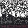 THE EXCITING TRIO: In Chicago There is Willy