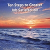 THE EXECUTIVE STRATEGIES GROUP LLC: Ten Steps to Greater Job Satisfaction