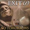 EXIT 69: No Tomorrows