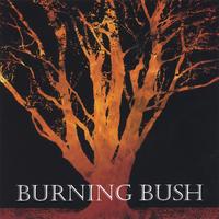 Burning Bush : Burning Bush