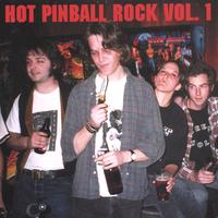 Various Artists : Hot Pinball Rock Volume One
