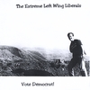 THE EXTREME LEFT WING LIBERALS: Vote Democrat!