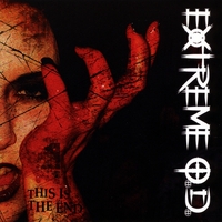Extreme O.D. : This Is The End