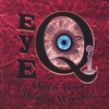 EYEQ: Open Your Mental Window