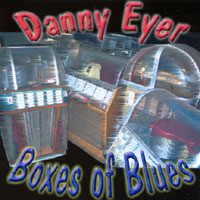 Danny Eyer : Boxes Of Blues