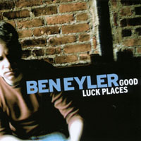 Ben Eyler : Good Luck Places