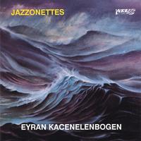 Eyran Kacenelenbogen : Jazzonettes