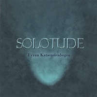 Eyran Katsenelenbogen : Solotude