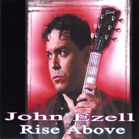 JOHN EZELL: Rise Above