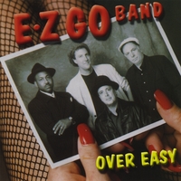 EZ GO BAND: Over Easy