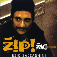 Ezio Zaccagnini : Zip - Zac in Progress