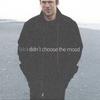 FAB: i didn't choose the mood