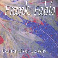 Frank Fabio : Guitar For Lovers