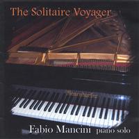 Fabio Mancini : The Solitaire Voyager, Piano Solo
