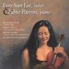 EUN-SUN LEE AND FABIO PARRINI: Violin-Piano Works by Vivaldi/Respighi, Stravinsky, Mendelssohn, Kreisler, and Massenet