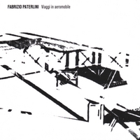 Fabrizio Paterlini : Viaggi In Aeromobile