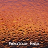 FABULOUS HATS: Fabulous Hats