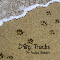 The Fabulous Horndogs : Dog Tracks